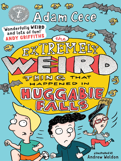 Title details for The Extremely Weird Thing that Happened in Huggabie Falls by Adam Cece - Available